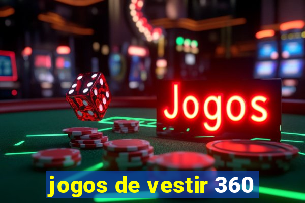 jogos de vestir 360